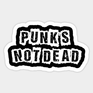 Punk's not dead Sticker